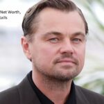 Leonardo DiCaprio’s Net Worth, Wife, Girl Friends Details (2023)
