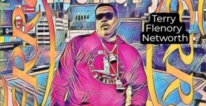 Terry Flenory Networth: The Rise, Fall, and Legacy of a Notorious Figure